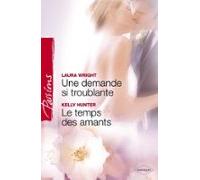 Une Demande Si Troublante - Le Temps Des Amants (harlequin Passions) (