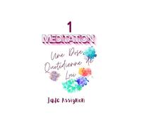 UNE DOSE QUOTIDIENNE DE LUI 1: MEDITATION