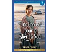 Une Épouse pour le Shérif à Noël: Romance Historique Western de Noël (Amour de Noël sous les Étoiles de l'Ouest)