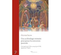 Une ecclésiologie trinitaire pour penser la conversion pastorale: Appelés par le Père, envoyés par le Fils, équipés par l'Esprit