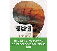 Une écologie décoloniale: Penser l'écologie depuis le monde caribéen (Anthropocène)