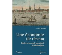 Une économie de réseau: Explorer le monde marchand de Philadelphie