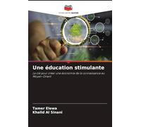 Une éducation stimulante: La clé pour créer une économie de la connaissance au Moyen-Orient