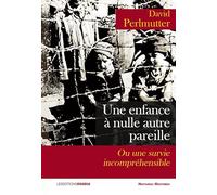 Une enfance à nulle autre pareille ou une survie incompréhensible