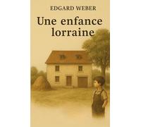 Une enfance lorraine