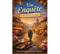 Une enquête pour tourner la page: Cosy crime mystère, secrets de village et émotions au cœur d’un village français