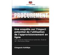 Une enquête sur l'impact potentiel de l'utilisation de l'approvisionnement en ligne: dans l'achat de médicaments en vente libre : Étude de cas - Pharmacies d'Abuja