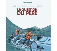 Une épatante aventure de Jules - Tome 5 - La Question du père