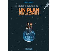 Une épatante aventure de Jules - Tome 6 - Un plan sur la comète (Une épatante aventure de Jules, 6)