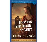 Une épouse pour laquelle se battre: Romance historique western