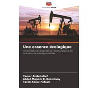 Une essence écologique: Amélioration des propriétés de l'essence grâce à des opérations de mélange modifiées