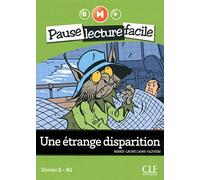 Une étrange disparition. Con CD-Audio: Niveau 2 - A1 (PAUSE LECTURE FACILE)