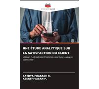 UNE ÉTUDE ANALYTIQUE SUR LA SATISFACTION DU CLIENT: VERS DES PLATEFORMES D'ÉPICERIE EN LIGNE DANS LA VILLE DE COIMBATORE