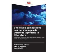 Une étude comparative des personnages de Qaido et Iago dans la littérature: Universalité classique : dans Heer Ranjha de Waris Shah et Othello de Shakespeare