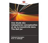 Une étude des métaphores conceptuelles et de la transitivité dans The Bell Jar