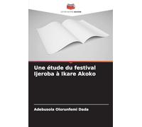 Une étude du festival Ijeroba à Ikare Akoko