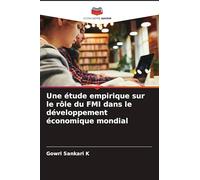 Une étude empirique sur le rôle du FMI dans le développement économique mondial