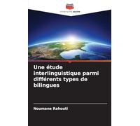Une étude interlinguistique parmi différents types de bilingues