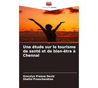 Une étude sur le tourisme de santé et de bien-être à Chennai