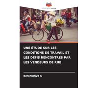 Une Étude Sur Les Conditions de Travail Et Les Défis Rencontrés Par Les Vendeurs de Rue