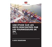 UNE ÉTUDE SUR LES DÉFIS RENCONTRÉS PAR LES FOURNISSEURS DE 3PL: DÉFIS 3PL