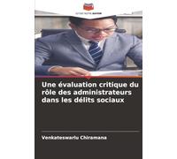 Une évaluation critique du rôle des administrateurs dans les délits sociaux