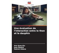 Une évaluation de l'interaction entre le thon et le dauphin