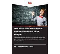 Une évaluation théorique du commerce mondial de la drogue