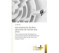 Une expérience de deux décennies de marche avec Jésus
