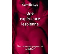 Une expérience lesbienne: Elle, mon compagnon et moi (FMF)