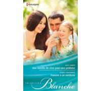 Une Famille De Rêve Pour Une Pédiatre - Fiancée À Un Médecin (ebook)