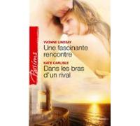 Une Fascinante Rencontre - Dans Les Bras Dun Rival (ebook)