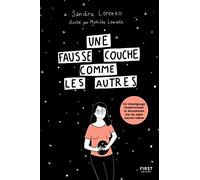 Une fausse couche comme les autres