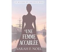 Une Femme Accablée: Un Mystère Romantique Historique: 15 (La Série de Mystères Historiques de Tabitha et Wolf)