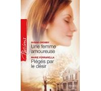 Une Femme Amoureuse - Piégés Par Le Désir (ebook)
