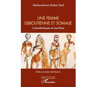 Une femme djiboutienne et somalie: Caractéristiques et sacrifices (Points de Vue)