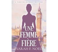Une Femme Fière: Un Mystère Romantique Historique: 1 (La Série de Mystères Historiques de Tabitha et Wolf)