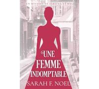 Une Femme Indomptable: Un Mystère Romantique Historique: 7 (La Série de Mystères Historiques de Tabitha et Wolf)