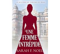 Une Femme Intrépide: Un Mystère Romantique Historique: 8 (La Série de Mystères Historiques de Tabitha et Wolf)