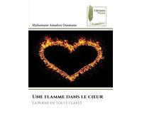 Une flamme dans le coeur: La poésie en toute clarté