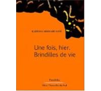 Une Fois Hier. Brindilles De Vie (ebook)