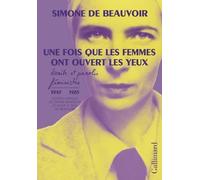 Une fois que les femmes ont ouvert les yeux: Ecrits et paroles féministes (1947-1985)