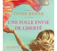 Une folle envie de liberté
