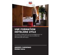 Une Formation Hôtelière Utile: Le travail collaboratif comme stratégie pour un apprentissage significatif chez les élèves du baccalauréat technique