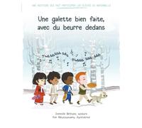 Une galette bien faite avec du beurre dedans (raconter et chanter pour des élèves de maternelle)