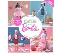 Une garde-robe pour Barbie: 50 vêtements à coudre