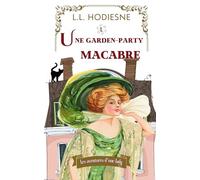Une garden-party macabre: Les aventures d’une lady
