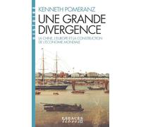 Une grande divergence: La Chine, l'Europe et la construction de l'économie mondiale