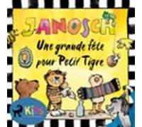 Une Grande Fête Pour Petit Tigre