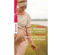 Une Grossesse Sous Contrat - Rencontre Dans Le Montana (ebook)